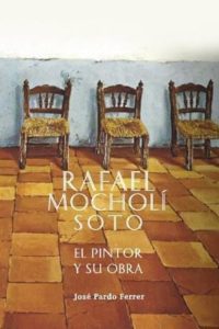 Rafael Mocholí Soto. El pintor y su obra