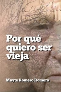Por qué quiero ser vieja