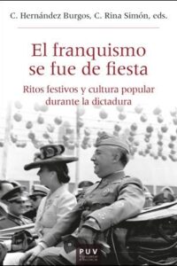 El franquismo se fue de fiesta